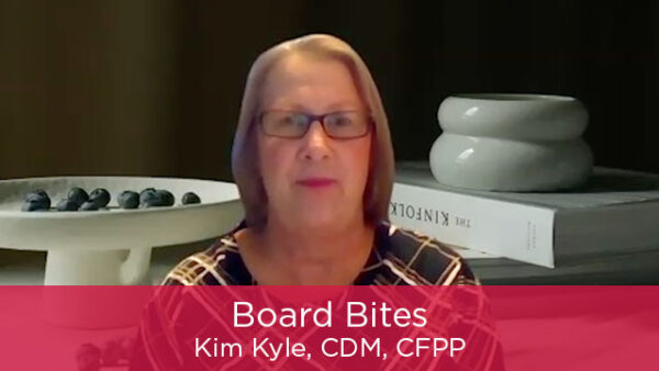 Board Bites: Kim Kyle, CDM, CFPP Featured Image