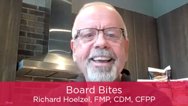 Board Bites: Richard Hoelzel, CDM, CFPP, FMP Featured Image