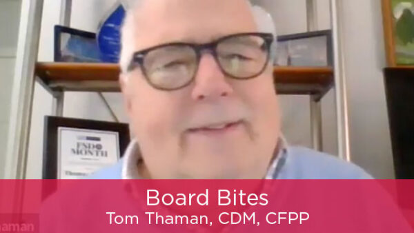 Board Bites: Tom Thaman, CDM, CFPP Featured Image