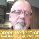 Career Reflections: Richard Hoelzel, FMP, CDM, CFPP Featured Image
