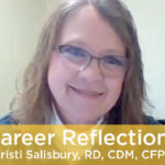 Career Reflections: Kristi Salisbury, RD, CDM, CFPP Featured Image