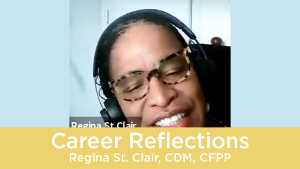 Career Reflections - Regina St. Clair, CDM, CFPP Featured Image