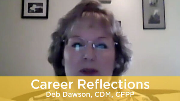 Career Reflections - Deb Dawson, CDM, CFPP Featured Image