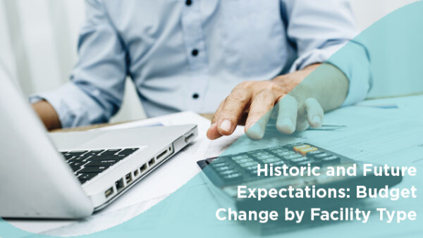 Historic and Future Expectations: Budget Change by Facility Type Featured Image