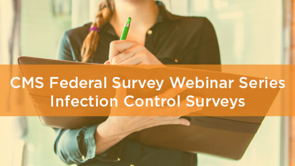 CMS Federal Survey Webinar Series: Infection Control Surveys Featured Image