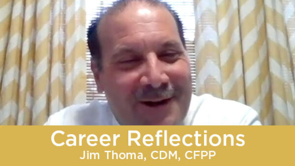 Career Reflections - Jim Thoma, CDM, CFPP Featured Image