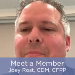 Meet a Member - Joey Rost, CDM, CFPP Featured Image