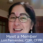 Meet a Member - Lori Fernandez, CDM, CFPP Featured Image