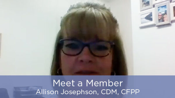 Meet a Member: Allison Josephson, CDM, CFPP Featured Image