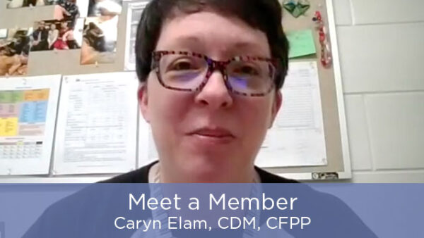 Meet a Member: Caryn Elam, CDM, CFPP Featured Image