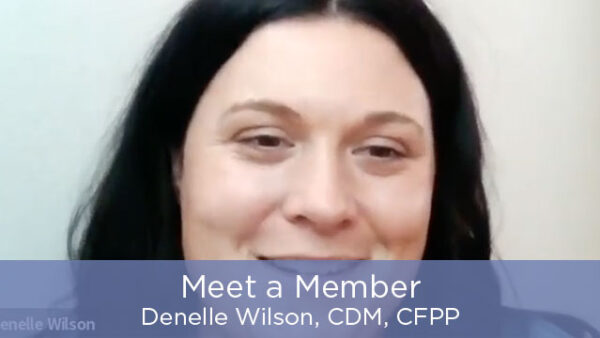 Meet a Member: Denelle Wilson, CDM, CFPP Featured Image