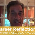 Career Reflections: Richard Nickless, CEC, CCA, AAC, CDM, CFPP Featured Image