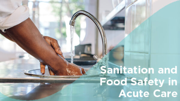 Sanitation and Food Safety in Acute Care Featured Image